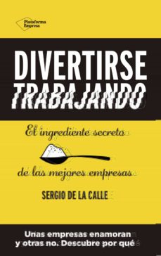 Divertirse trabajando - Libro CX - Sergio de la Calle